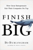 Finish Big: How Great Entrepreneurs Exit Their Companies on Top - ISBN: 9781591844976