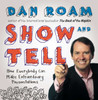 Show and Tell: How Everybody Can Make Remarkable Presentations - ISBN: 9781591846857