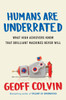 Humans Are Underrated: What High Achievers Know That Brilliant Machines Never Will - ISBN: 9781591847205