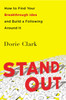 Stand Out: How to Find Your Breakthrough Idea and Build a Following Around It - ISBN: 9781591847403