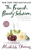 The French Beauty Solution: Time-Tested Secrets to Look and Feel Beautiful Inside and Out - ISBN: 9781592409518