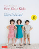 Happy Homemade: Sew Chic Kids: 20 Designs That are Fun and Unique-Just Like Your Kid! - ISBN: 9784805312865