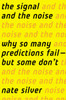 The Signal and the Noise: Why So Many Predictions Fail-but Some Don't - ISBN: 9781594204111