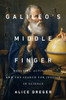Galileo's Middle Finger: Heretics, Activists, and the Search for Justice in Science - ISBN: 9781594206085