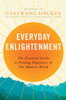 Everyday Enlightenment: The Essential Guide to Finding Happiness in the Modern World - ISBN: 9781594486234