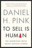 To Sell Is Human: The Surprising Truth About Moving Others - ISBN: 9781594487156