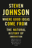 Where Good Ideas Come From: The Natural History of Innovation - ISBN: 9781594487712