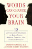 Words Can Change Your Brain: 12 Conversation Strategies to Build Trust, Resolve Conflict, and Increase Intimacy - ISBN: 9781594630903