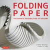 Folding Paper: The Infinite Possibilities of Origami (Tuttle Origami Books) - ISBN: 9780804843386