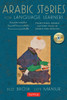 Arabic Stories for Language Learners: Traditional Middle Eastern Tales In Arabic and English (Audio CD Included) - ISBN: 9780804843003