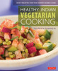 Healthy Indian Vegetarian Cooking: Easy Recipes for the Hurry Home Cook [Vegetarian Cookbook, Over 80 Recipes] - ISBN: 9780804843119