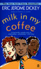 Milk in My Coffee:  - ISBN: 9780451194060