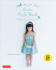 Girls Style Book: [Sewing Book, 24 Patterns] - ISBN: 9780804843270