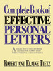 Complete Book of Effective Personal Letters: A Collection of Over 400 Model Letters for Almost Every Form of Personal Correspondence - ISBN: 9780131560192