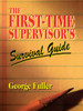 The First-Time Supervisor's Survival Guide:  - ISBN: 9780133114324