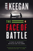 The Face of Battle: A Study of Agincourt, Waterloo, and the Somme - ISBN: 9780140048971