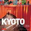 Kyoto City of Zen: Visiting the Heritage Sites of Japan's Ancient Capital - ISBN: 9784805309780