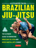 Brazilian Jiu-Jitsu: The Ultimate Guide to Dominating Brazilian Jiu-Jitsu and Mixed Martial Arts Combat - ISBN: 9780804842754