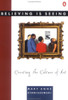 Believing Is Seeing: Creating the Culture of Art - ISBN: 9780140168242