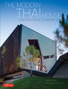 The Modern Thai House: Innovative Designs in Tropical Asia - ISBN: 9780804842785