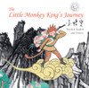 The Little Monkey King's Journey: Stories of the Chinese Zodiac, Retold in English and Chinese - ISBN: 9781602209817