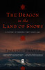 The Dragon in the Land of Snows: A History of Modern Tibet Since 1947 - ISBN: 9780140196153