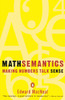 Mathsemantics: Making Numbers Talk Sense - ISBN: 9780140234862