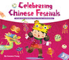 Celebrating Chinese Festivals: A Collection of Holiday Tales, Poems and Activities - ISBN: 9781602209619