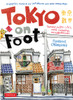 Tokyo on Foot: Travels in the City's Most Colorful Neighborhoods - ISBN: 9784805311370