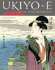 Ukiyo-e: The Art of the Japanese Print - ISBN: 9784805310984