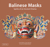 Balinese Masks: Spirits of an Ancient Drama - ISBN: 9780804841849