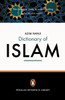 The Penguin Dictionary of Islam: The Definitive Guide to Understanding the Muslim World - ISBN: 9780141013992