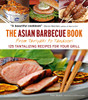 The Asian Barbecue Book: From Teriyaki to Tandoori - ISBN: 9780804841689