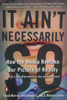 It Ain't Necessarily So: How the Media Remake Our Picture of Reality - ISBN: 9780142001462