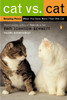 Cat vs. Cat: Keeping Peace When You Have More Than One Cat - ISBN: 9780142004753