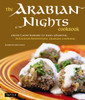 The Arabian Nights Cookbook: From Lamb Kebabs to Baba Ghanouj, Delicious Homestyle Middle Eastern Cookbook - ISBN: 9780804841023