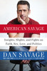American Savage: Insights, Slights, and Fights on Faith, Sex, Love, and Politics - ISBN: 9780142181003