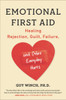 Emotional First Aid: Healing Rejection, Guilt, Failure, and Other Everyday Hurts - ISBN: 9780142181072