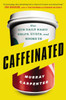 Caffeinated: How Our Daily Habit Helps, Hurts, and Hooks Us - ISBN: 9780142181805