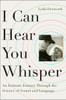 I Can Hear You Whisper: An Intimate Journey Through the Science of Sound and Language - ISBN: 9780142181867