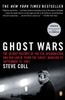 Ghost Wars: The Secret History of the CIA, Afghanistan, and bin Laden, from the Soviet Invas ion to September 10, 2001 - ISBN: 9780143034667