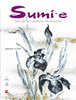 Sumi-e: The Art of Japanese Ink Painting - ISBN: 9784805310960