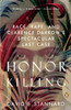 Honor Killing: Race, Rape, and Clarence Darrow's Spectacular Last Case - ISBN: 9780143036630