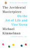 The Accidental Masterpiece: On the Art of Life and Vice Versa - ISBN: 9780143037330