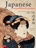 Japanese Woodblock Prints: Artists, Publishers and Masterworks: 1680 - 1900 - ISBN: 9784805310557