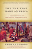 The War That Made America: A Short History of the French and Indian War - ISBN: 9780143038047
