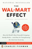 The Wal-Mart Effect: How the World's Most Powerful Company Really Works--and HowIt's Transforming the American Economy - ISBN: 9780143038788