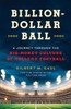 Billion-Dollar Ball: A Journey Through the Big-Money Culture of College Football - ISBN: 9780143108634