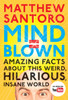 Mind = Blown: Amazing Facts About This Weird, Hilarious, Insane World - ISBN: 9780143109211