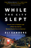 While the City Slept: A Love Lost to Violence and a Wake-Up Call for Mental Health Care in America - ISBN: 9780143109518